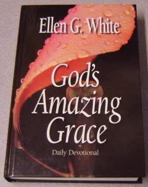 God's Amazing Grace by Ellen Gould Harmon White