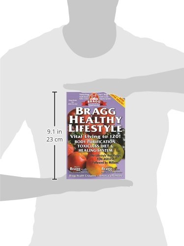Bragg Healthy Lifestyle: Vital Living to 120!