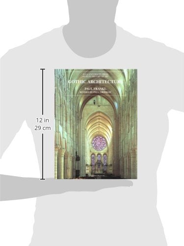 Gothic Architecture (The Yale University Press Pelican History of Art)