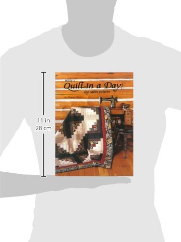 Quilt in a Day: Log Cabin Pattern
