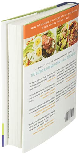 The Blood Sugar Solution 10-Day Detox Diet Cookbook: More than 150 Recipes to Help You Lose Weight and Stay Healthy for Life (The Dr. Mark Hyman Library, 4)