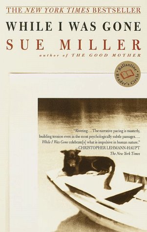 While I Was Gone by Miller, Sue