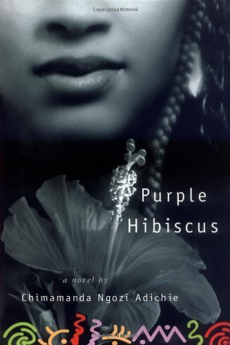 Purple Hibiscus: A Novel