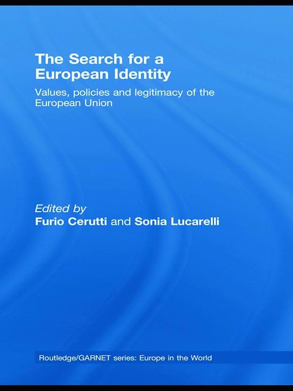 The Search for a European Identity (Routledge/GARNET series)