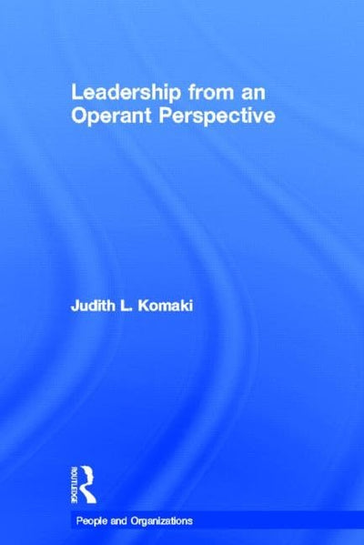 Leadership from an Operant Perspective (People and Organizations)
