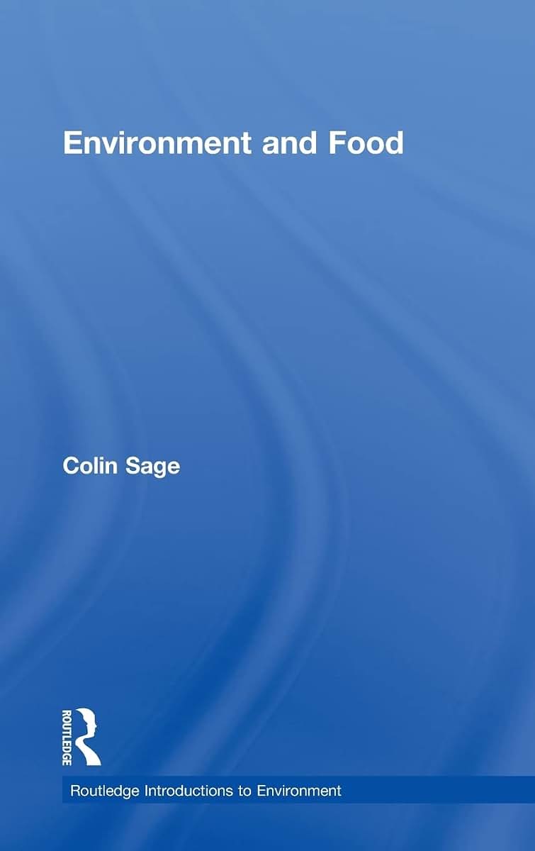 Environment and Food (Routledge Introductions to Environment: Environment and Society Texts)