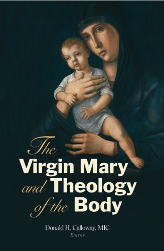 The Virgin Mary and Theology of the Body