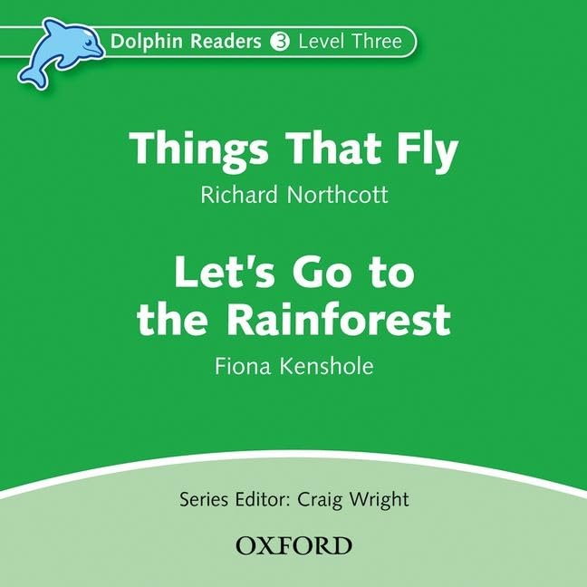 Dolphin Readers: Level 3: 525-Word VocabularyThings That Fly & Lets Go to the Rainforest Audio CD