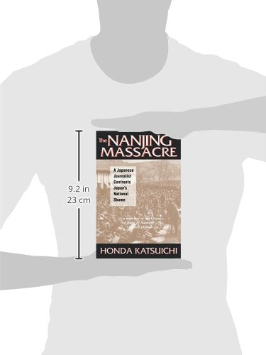 The Nanjing Massacre: A Japanese Journalist Confronts Japan'