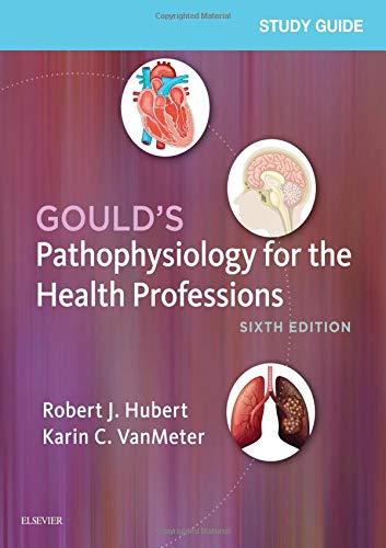 Study Guide for Gould's Pathophysiology for the Health Profe