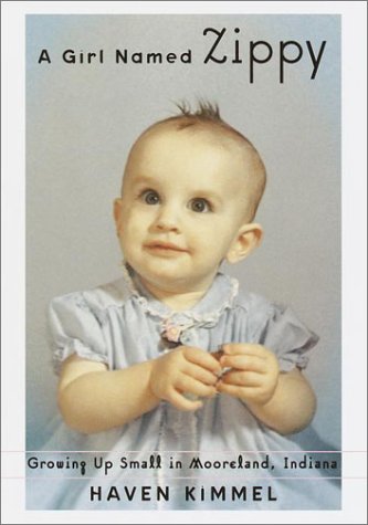 A Girl Named Zippy: Growing Up Small in Mooreland Indiana