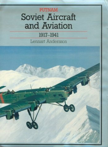 Soviet Aircraft and Aviation 1917-1941