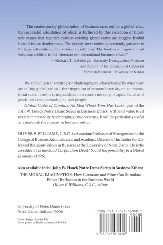 Global Codes of Conduct: An Idea Whose Time Has Come (John W. Houck Notre Dame Series in Business Ethics)