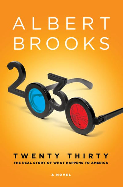 2030: The Real Story of What Happens to America by Brooks, A