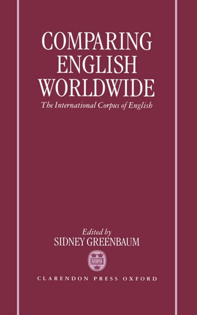 Comparing English Worldwide: The International Corpus of English