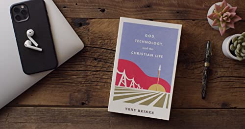 God, Technology, and the Christian Life — back cover
