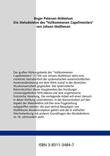 Die Melodielehre des "Vollkommenen Capellmeisters" von Johann Mattheson: Eine Studie zum Paradigmenwechsel in der Musiktheorie des 18. Jahrhunders ... Zur Musikforschung) (German Edition)