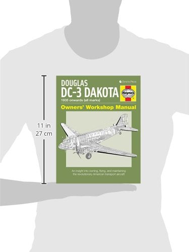 Douglas DC-3 Dakota: An insight into owning, flying, and maintaining the revolutionary American — back cover