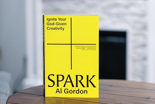 Spark: Ignite your God-Given Creativity