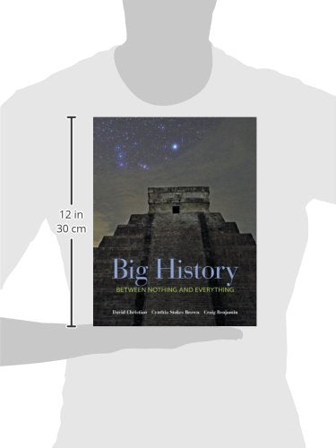 Big History: Between Nothing and Everything by Christian, Da
