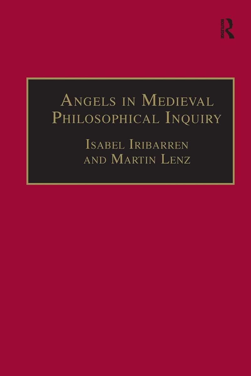 Angels in Medieval Philosophical Inquiry: Their Function and