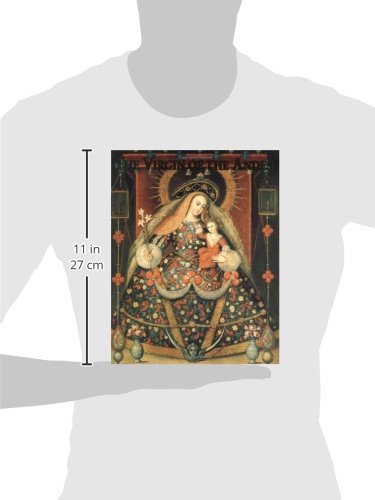 The Virgin of the Andes: Art and Ritual in Colonial Cuzco