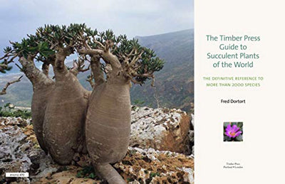 The Timber Press Guide to Succulent Plants of the World: A Comprehensive Reference to More than 2000 Species