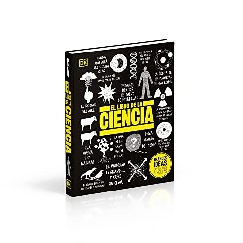 El libro de la ciencia (The Science Book) (DK Big Ideas) (Spanish Edition)