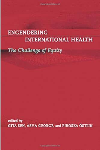 Engendering International Health: The Challenge of Equity (Basic Bioethics)