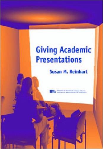 Giving Academic Presentations (Michigan Series In English Fo