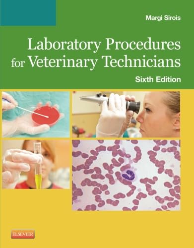 Laboratory Procedures for Veterinary Technicians, 6th Editio
