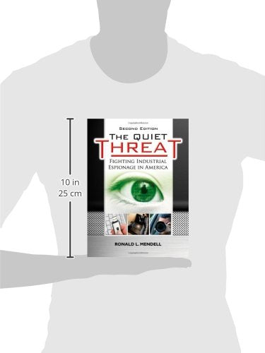 The Quiet Threat: Fighting Industrial Espionage in America