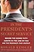 In the President's Secret Service: Behind the Scenes with Agents in the Line of Fire and the Presidents They Protect