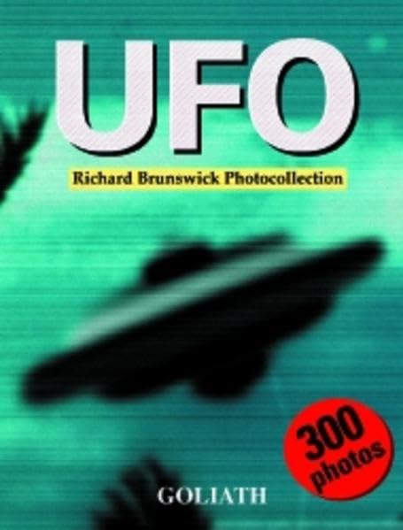 Ufo: Richard Brunswick Photocollection