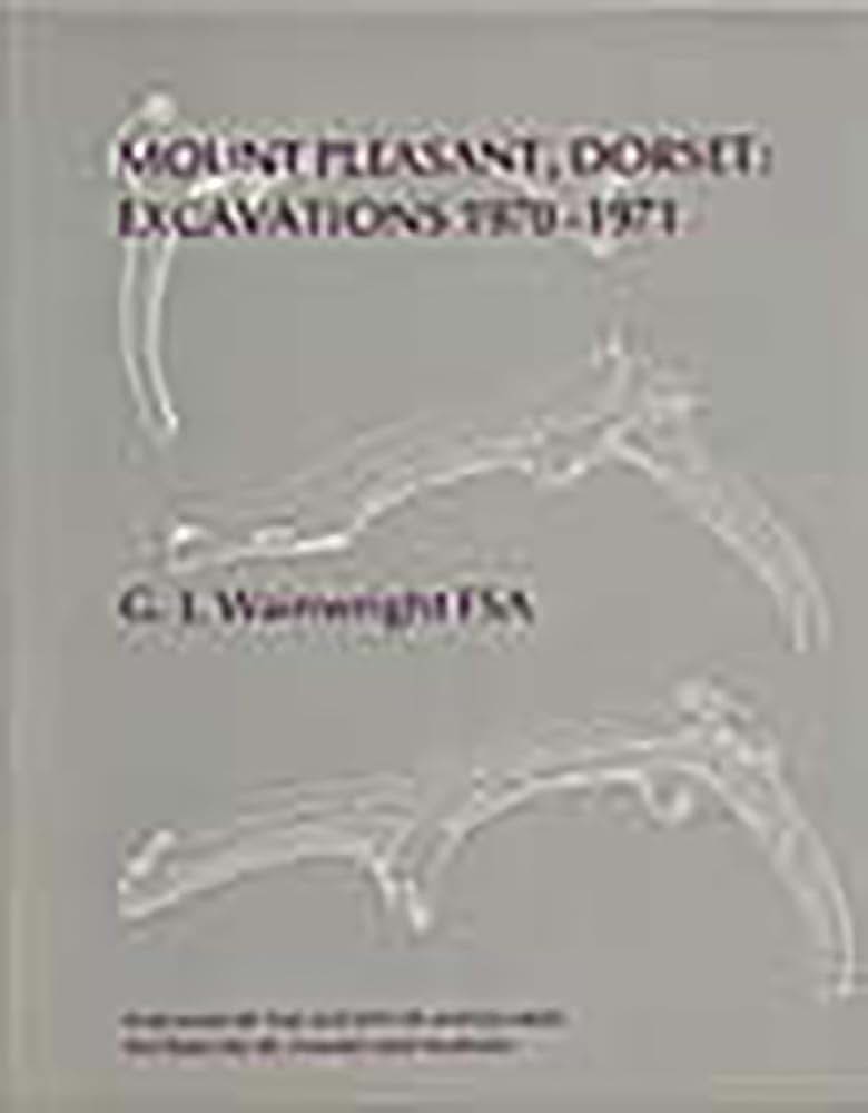 Mount Pleasant, Dorset: Excavations 1970-1971 (Reports of the Research Committee of the Society of Antiquar)