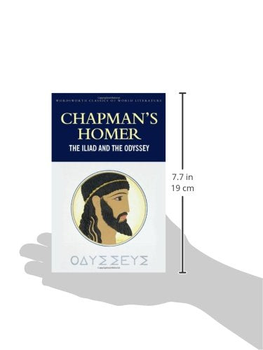 Chapman's Homer the Iliad and the Odyssey (Classics of World Literature)