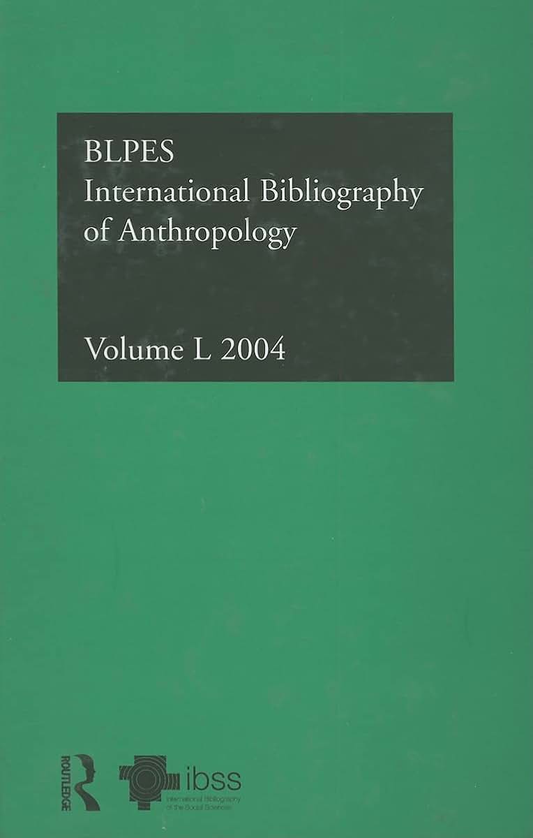 IBSS: Anthropology: 2004 Vol.50: International Bibliography of the Social Sciences