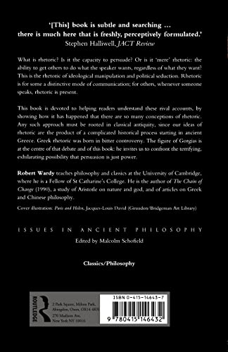 The Birth of Rhetoric: Gorgias, Plato and their Successors (Issues in Ancient Philosophy)