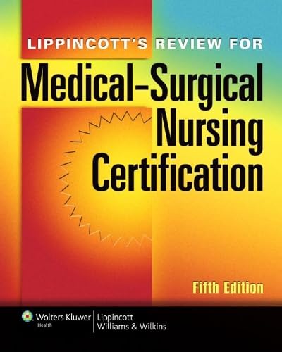 Lippincott's Review for Medical-surgical Nursing Certification