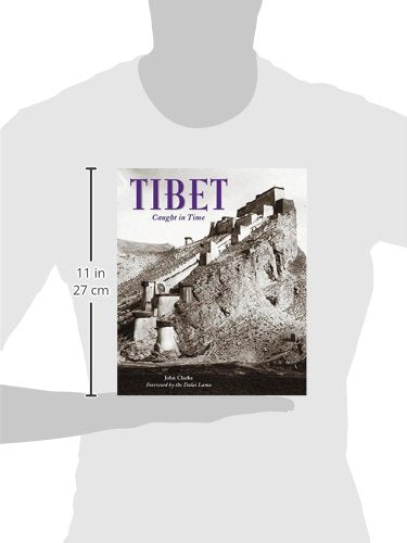 Tibet: Caught in Time (Caught in Time: Great Photographic Archives)