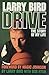 Drive: The Story of My Life