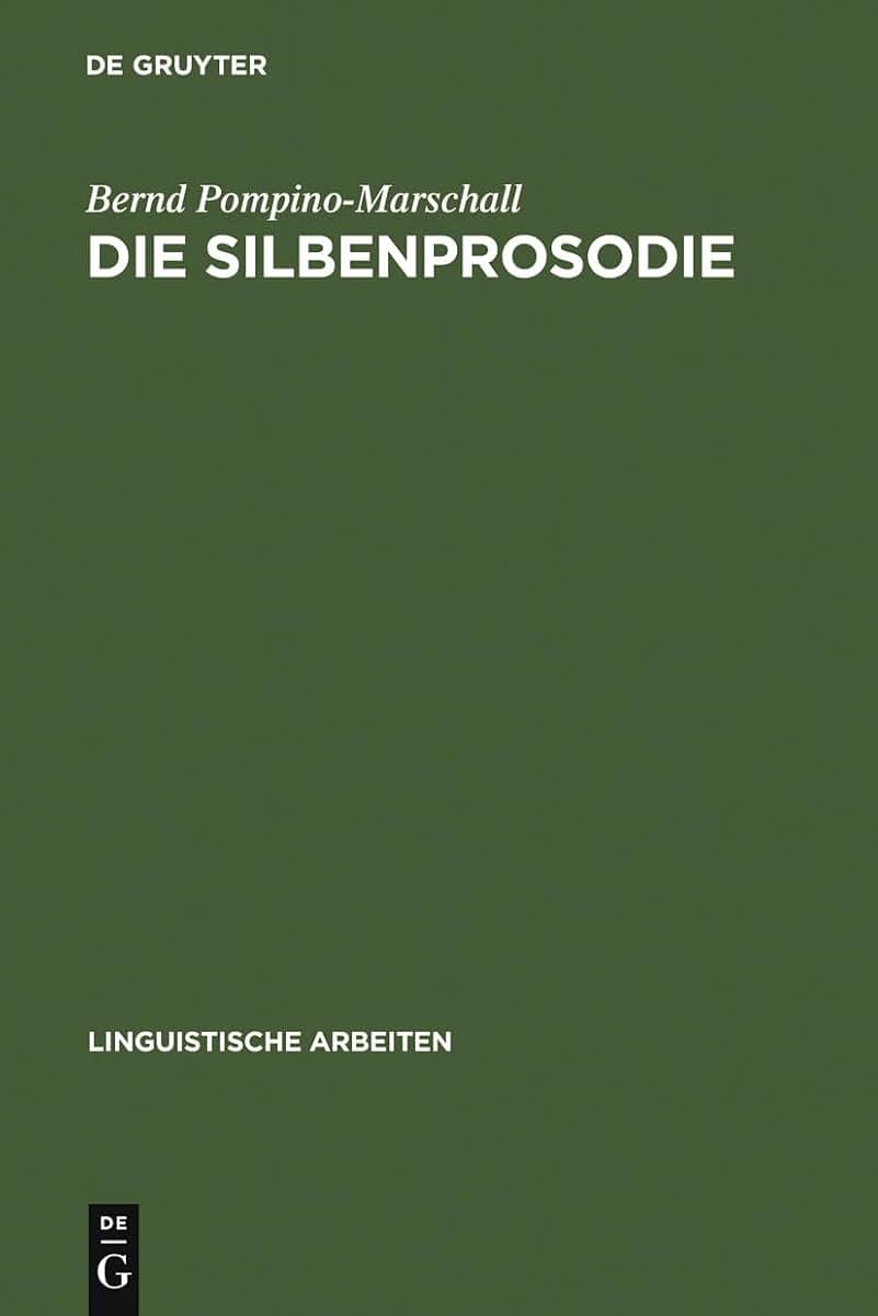 Die Silbenprosodie: Ein elementarer Aspekt der Wahrnehmung von Sprachrhythmus und Sprechtempo (Linguistische Arbeiten, 247) (German Edition)