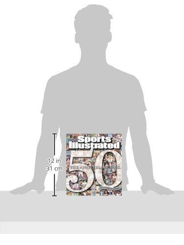 Sports Illustrated 50 Years: The Anniversary Book