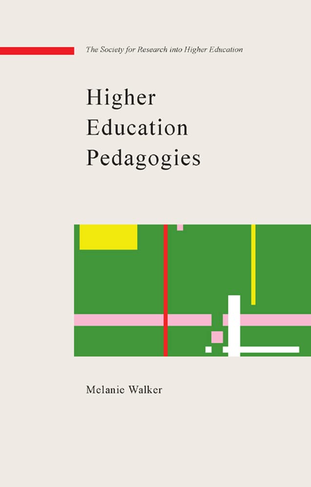 Higher Education Pedagogies (SRHE and Open University Press Impret)
