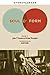 Soul and Form (Columbia Themes in Philosophy, Social Criticism, and the Arts)