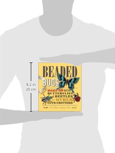 Beaded Bugs: Make 30 Moths, Butterflies, Beetles, and Other Cute Critters