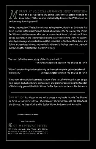 Murder at Golgotha: A Scientific Investigation into the Last Days of Jesus' Life, His Death, and His Resurrection