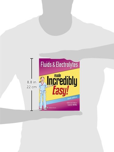 Fluids & Electrolytes Made Incredibly Easy! (Incredibly Easy! Series)