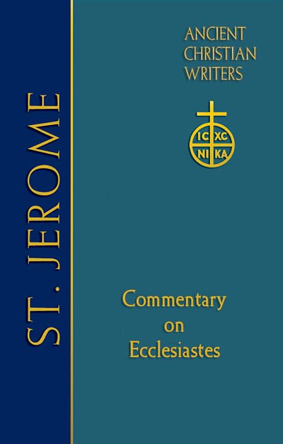 66. St. Jerome: Commentary on Ecclesiastes (Ancient Christian Writers: The Works of the Fathers in Trans)