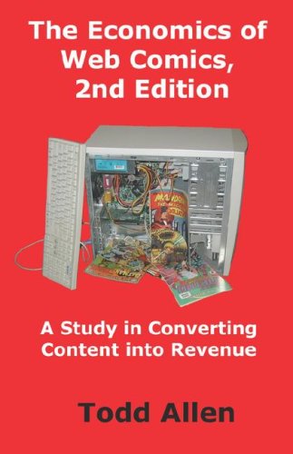 The Economics of Web Comics: A Study in Converting Content into Revenue